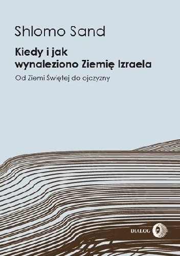 Kiedy i jak wynaleziono ziemię Izraela. Od Ziemi Świętej do ojczyzny