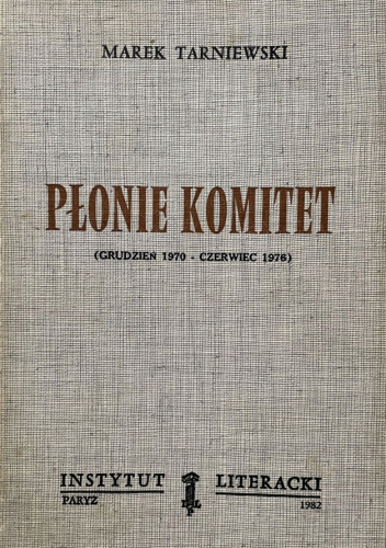Płonie komitet (Grudzień 1970 - Czerwiec 1976)