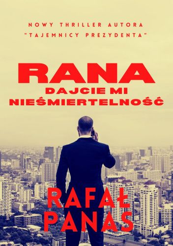 Rana: Dajcie mi nieśmiertelność