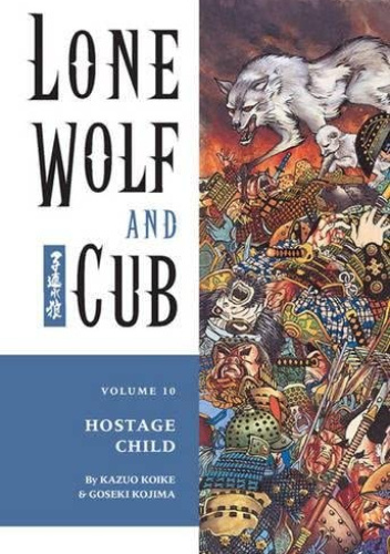 Lone Wolf And Cub #10: Hostage Child