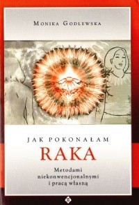 Jak pokonałam raka
