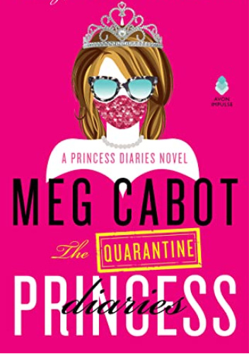 The Quarantine Princess Diaries: A Novel