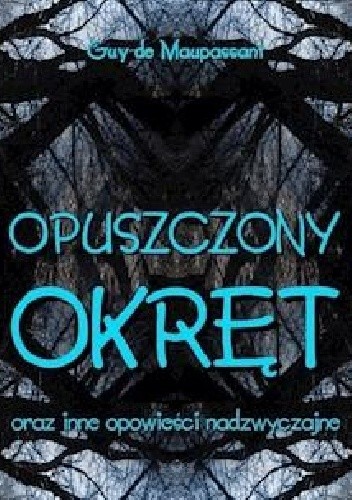 Opuszczony okręt oraz inne opowieści nadzwyczajne