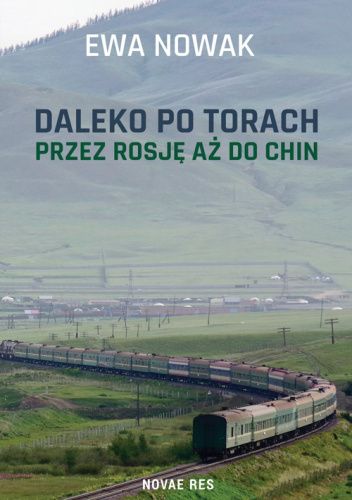 Daleko po torach. Rosja, Mongolia i Chiny