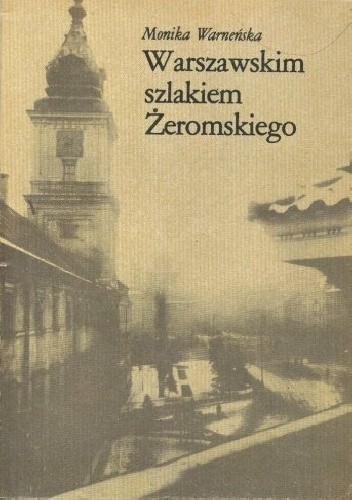 Warszawskim szlakiem Żeromskiego