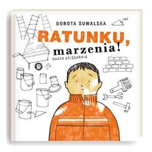 Ratunku, marzenia!