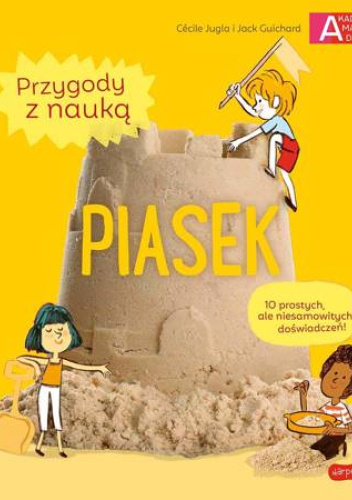 Piasek. Akademia Mądrego Dziecka. Przygody z nauką