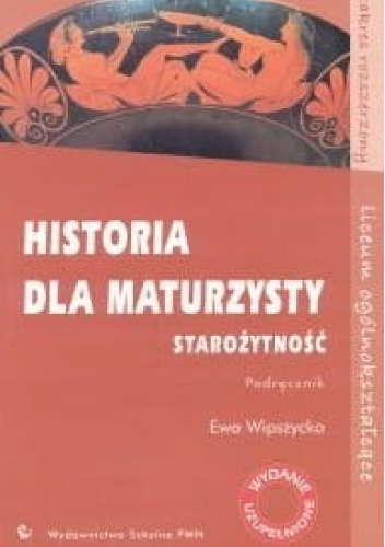 Historia dla maturzysty. Starożytność. Podręcznik