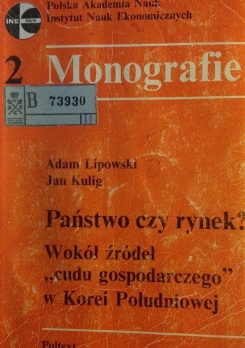 Państwo czy rynek? Wokół źródeł "cudu gospodarczego" w Korei Południowej