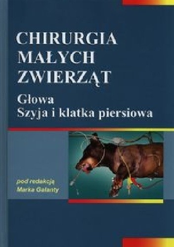 Chirurgia małych zwierząt. Głowa, szyja i klatka piersiowa