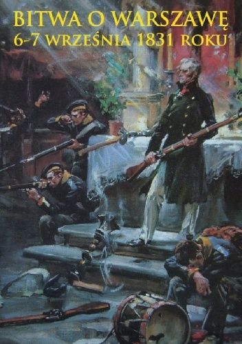 Bitwa o Warszawę 6-7 września 1831 roku