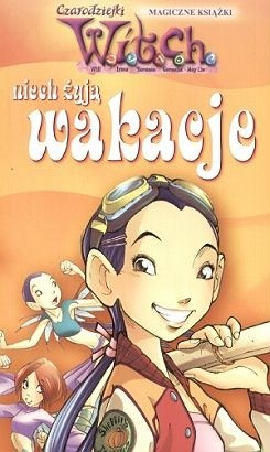 W.I.T.C.H. Niech żyją wakacje