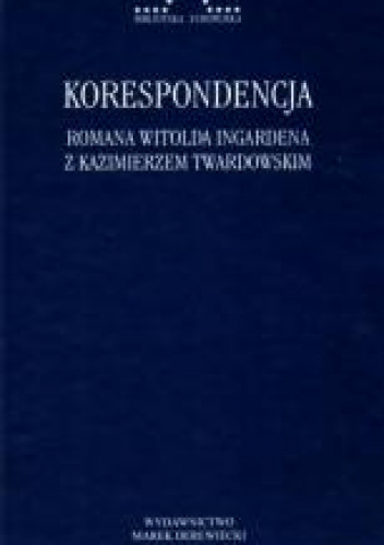 Korespondencja Romana Witolda Ingardena z Kazimierzem Twardowskim