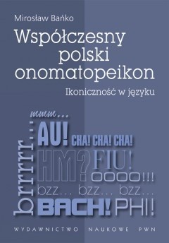 Współczesny polski onomatopeikon. Ikoniczność w języku