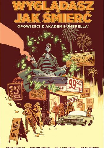 Opowieści z Akademii Umbrella: Wyglądasz jak śmierć, tom 1