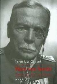 Hans von Seeckt Twórca Reichsheer
