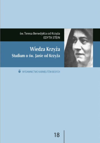 Wiedza Krzyża. Studium o św. Janie od Krzyża