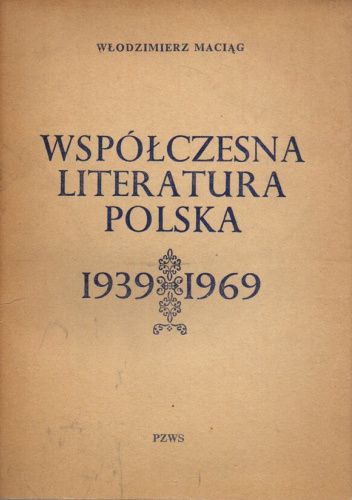 Współczesna literatura polska: 1939-1969