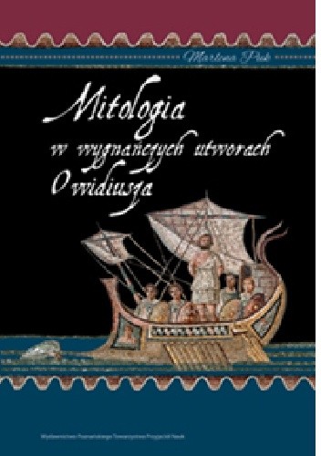 Mitologia w wygnańczych utworach Owidiusza