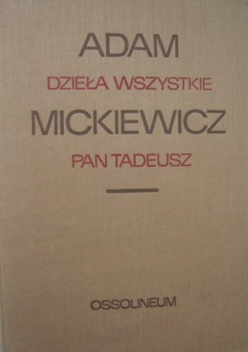 Dzieła wszystkie. Pan Tadeusz