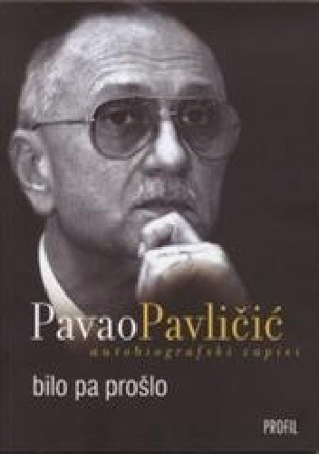 Bilo pa prošlo : Autobiografski zapisi