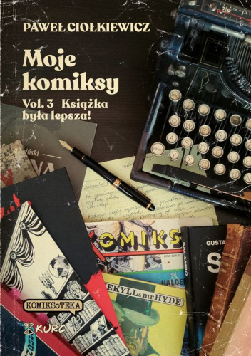 Moje komiksy. Vol. 3. Książka była lepsza!