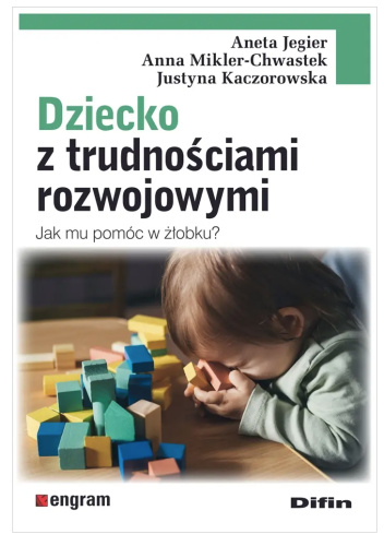 Dziecko z trudnościami rozwojowymi. Jak mu pomóc w żłobku?