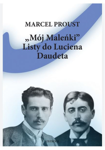 "Mój Maleńki". Listy do Luciena Daudeta