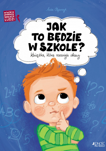 Jak to będzie w szkole? Książka, która rozwieje obawy