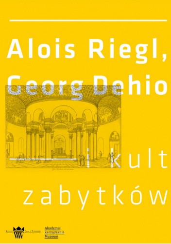 Alois Riegl, Georg Dehio i kult zabytków