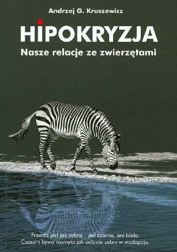 Hipokryzja. Nasze relacje ze zwierzętami