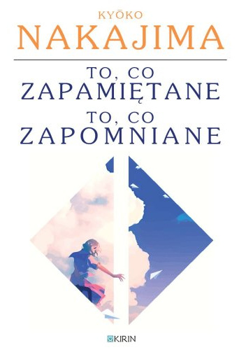 To, co zapamiętane. To, co zapomniane.
