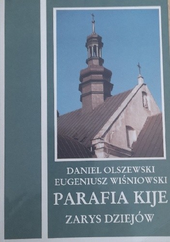 Parafia Kije : zarys dziejów