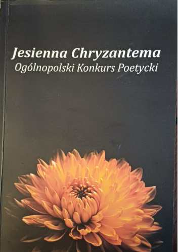 Jesienna Chryzantema Ogólnopolski Konkurs Poetycki