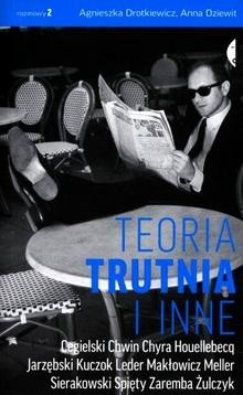 Teoria trutnia i inne