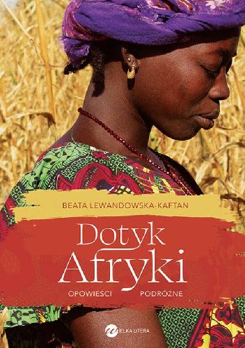 Dotyk Afryki. Opowieści podróżne
