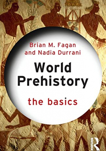 World Prehistory: The Basics