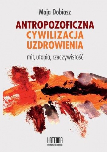 Antropozoficzna cywilizacja uzdrowienia