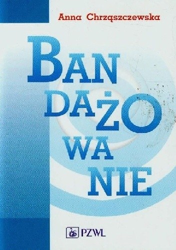 Bandażowanie. Wydanie 6