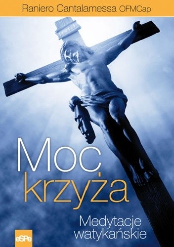 MOC KRZYŻA. Medytacje watykańskie