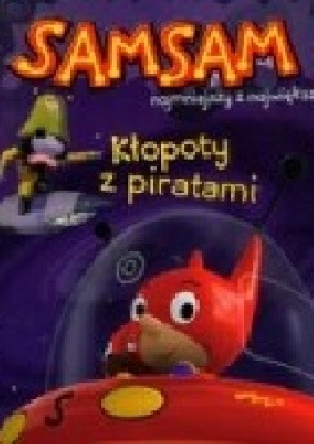 Samsam najmniejszy z największych. Kłopoty z piratami.