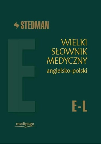 Stedman. Wielki słownik medyczny. Angielsko-polski. E-L