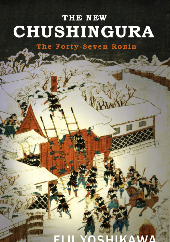 The New Chushingura: The Forty-Seven Ronin
