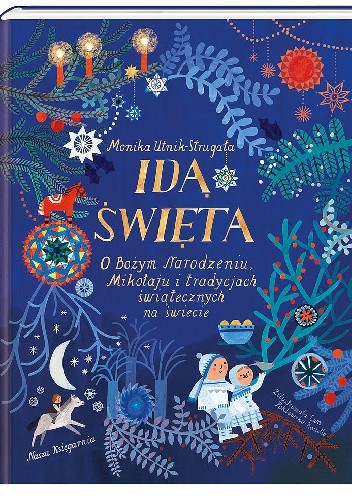 Idą święta! O Bożym Narodzeniu, Mikołaju i tradycjach świątecznych na świecie