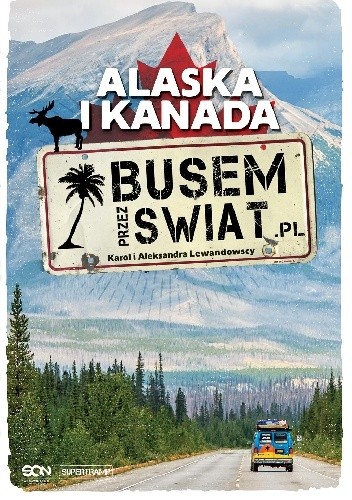 Busem przez świat. Alaska i Kanada