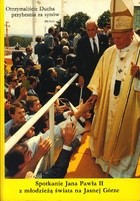 Spotkanie Jana Pawła II z młodzieżą świata. Jasna Góra 14-16 VIII 1991r.