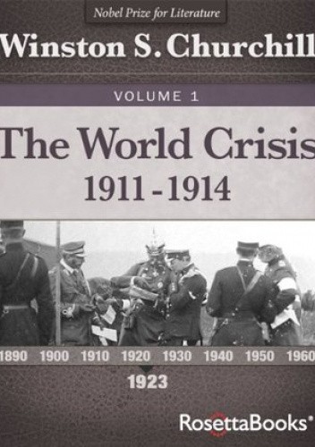 The World Crisis. 1911 - 1914