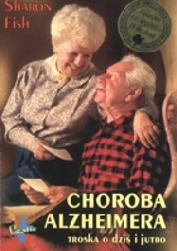 Choroba Alzheimera. Troska o dziś i jutro