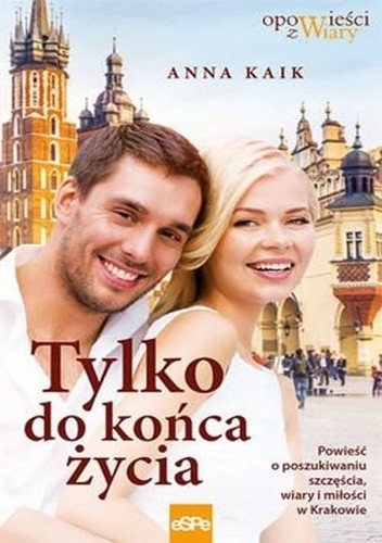 Tylko do końca życia