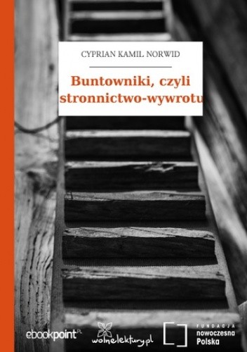 Buntowniki, czyli stronnictwo-wywrotu